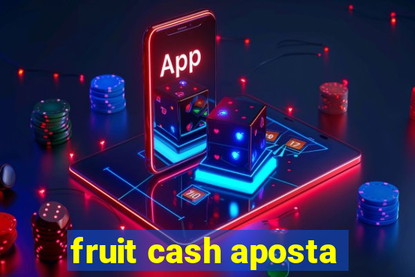 fruit cash aposta